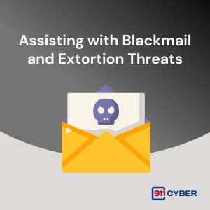 Assisting with Blackmail and Extortion Threats